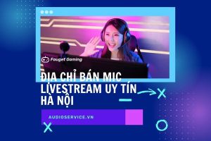 dia chi ban mic livestream uy tin ha noi