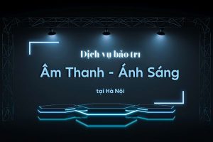 dich-vu-bao-tri-am-thanh-anh-sang-tai-ha-noi