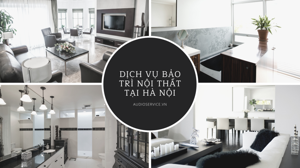 dich-vu-bao-tri-noi-that-tai-ha-noi dich-vu-bao-tri-noi-that-tai-ha-noi