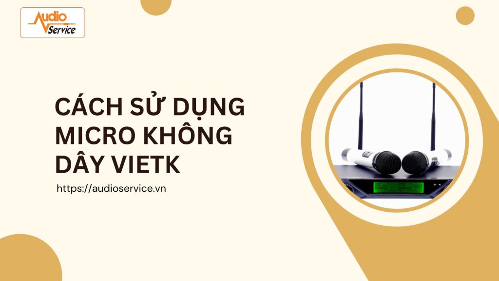 Micro Không Dây Vietk Giá Rẻ 3 cach-su-dung