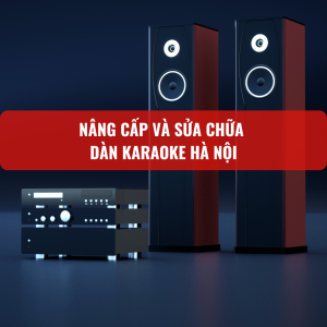 nang-cap-va-sua-chua-dan-karaoke-ha-noi