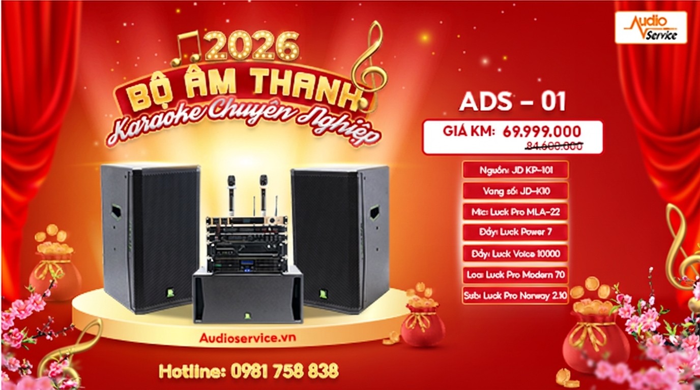 Chọn dàn âm thanh karaoke hay nhất để chơi Tết: Tiêu chí, cấu hình gợi ý & cách phối ghép chuẩn 1 Chọn dàn âm thanh karaoke hay nhất để chơi Tết